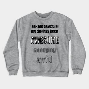 ask me carefully Crewneck Sweatshirt